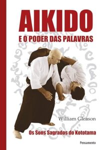 Aikido e o Poder das Palavras