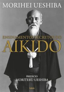 Ensinamentos Secretos do Aikido